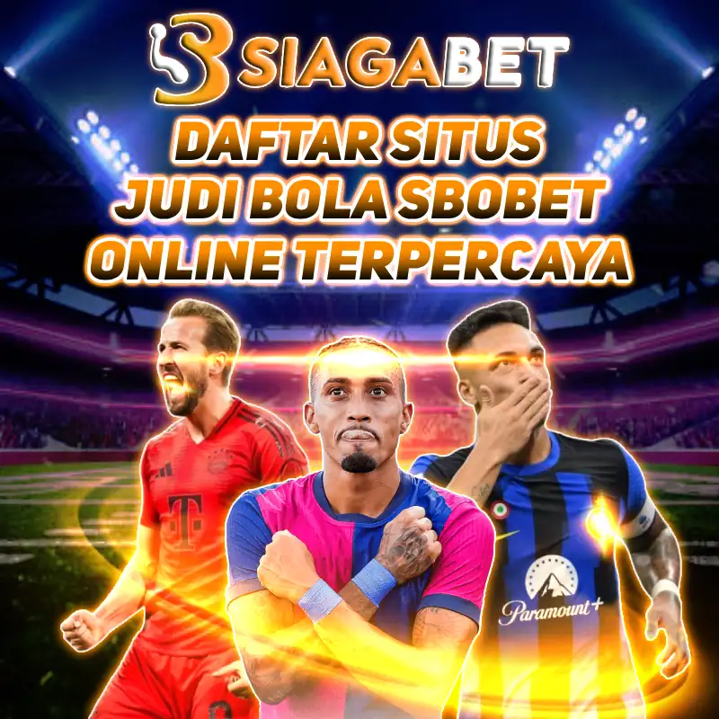 SIAGABET 🐉 Daftar Situs Judi Bola Sbobet Online Terpercaya